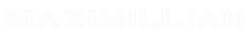 MAXIMILLIAN
